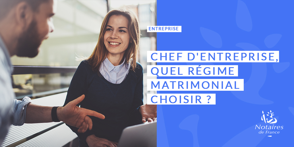 Chef d&rsquo;entreprise, quel régime matrimonial choisir ?